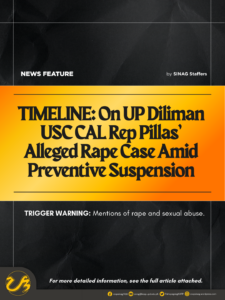TIMELINE: On UP Diliman USC CAL Rep Pillas’ Ongoing Alleged Rape Case Amid Preventive Suspension